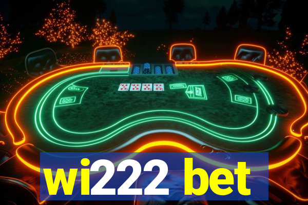 wi222 bet